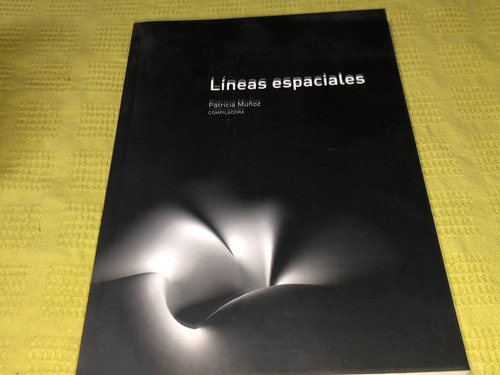 Líneas Espaciales - Patricia Muñoz - De La Forma