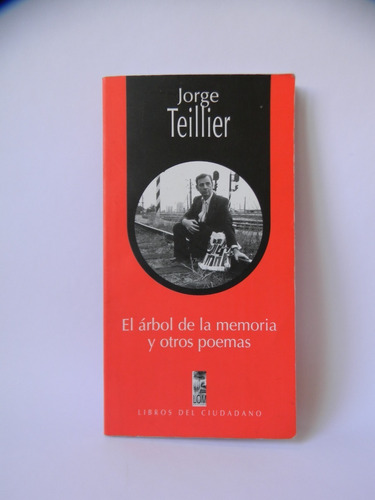 El Árbol De La Memoria Y Otros Poemas Jorge Teillier