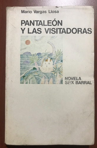 Pantaleón Y Las Visitadoras / Mario Vargas Llosa