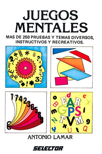 Juegos mentales, de Lamar, Antonio. Editorial Selector, tapa blanda en español, 1901