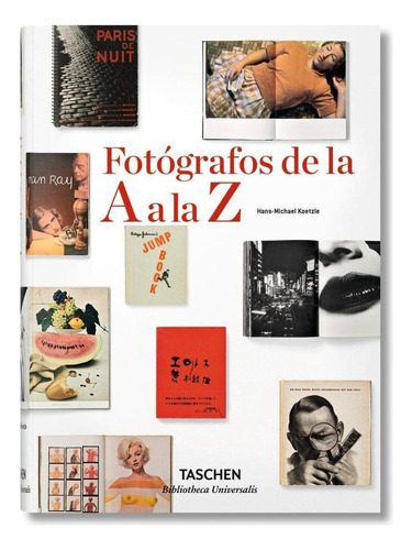 Libro: Fotógrafos De La A A La Z. Aa.vv. Taschen