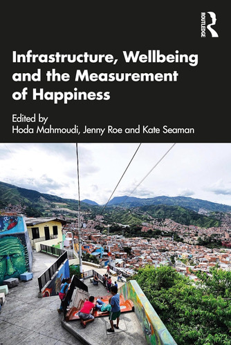 Libro: Infrastructure, Wellbeing And The Measurement Of