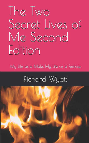 Libro: The Two Secret Lives Of Me Second Edition: My Life As