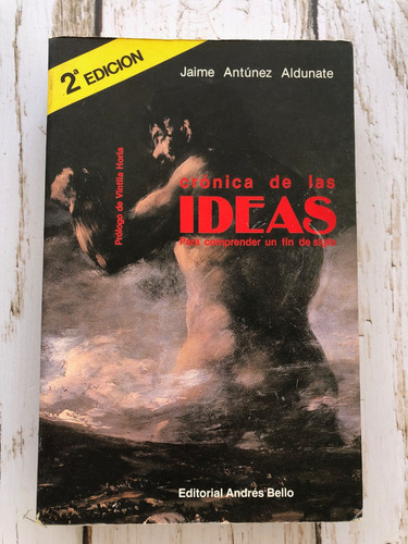 Crónicas De Las Ideas / Jaime Antúnes Aldunate (Usado)