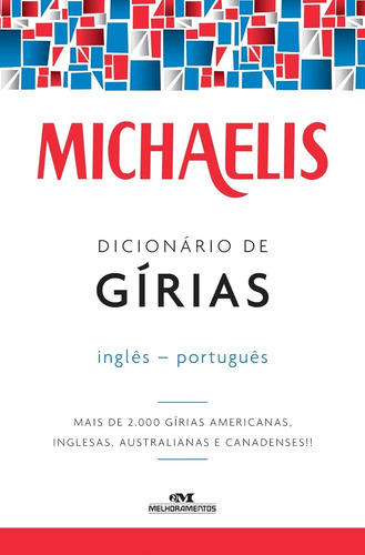 Michaelis Dicionário De Gírias - Inglês-port - Melhoramentos