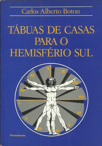 Tábuas De Casas Para O Hemisfério Sul - Carlos Alberto Boton