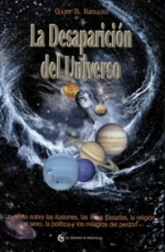 La Desaparicion Del Universo - Gary Renard