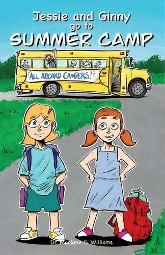 Jessie And Ginny Go To Summer Camp, De Williams, Marlene D.. Editorial Dorrance Pub Co Inc, Tapa Blanda En Inglés
