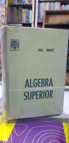 Algebra Superior Hall Knight