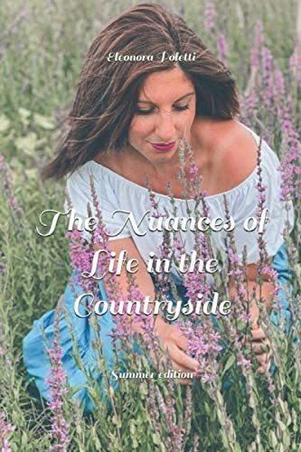 Libro: The Nuances Of Life In The Countryside: Summer Editio