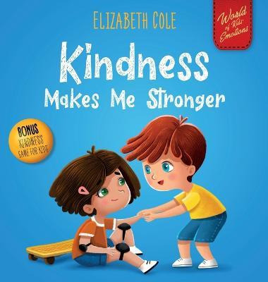 Libro Kindness Made Me Stronger - Cole Elizabeth