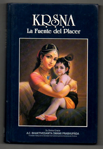 Krsna La Fuente Del Placer - Swami Prabhupada - Tapa Dura
