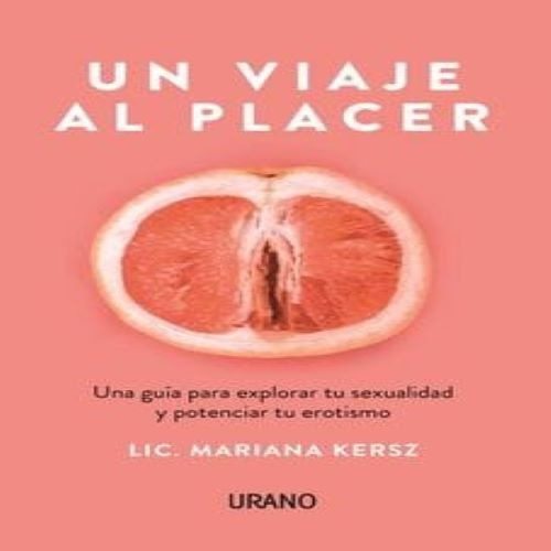 Libro Un Viaje Al Placer, Kersz Mariana.