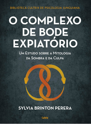 O complexo do bode expiatório, de Brinton Perera, Sylvia. Editorial Editora Pensamento Cultrix, tapa mole en português, 2022