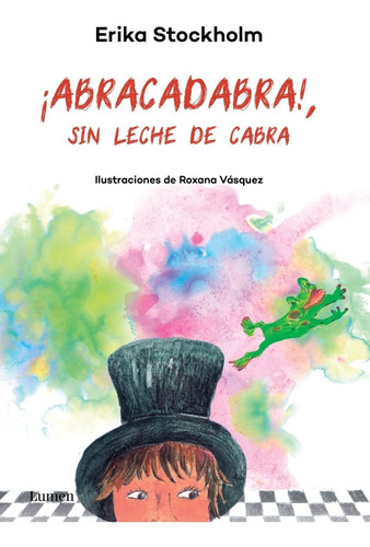 ¡abracadabra!, Sin Leche De Cabra - Erika Stockholm