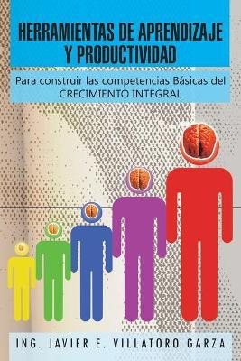 Libro Herramientas De Aprendizaje Y Productividad - Ing J...