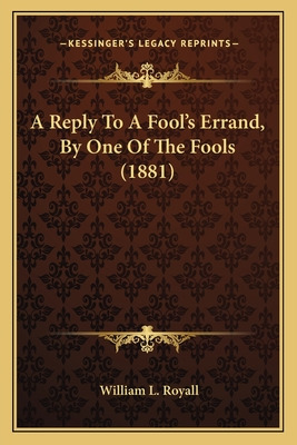 Libro A Reply To A Fool's Errand, By One Of The Fools (18...