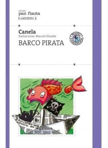 Barco Pirata, El, De Canela. Editorial Sudamericana En Español