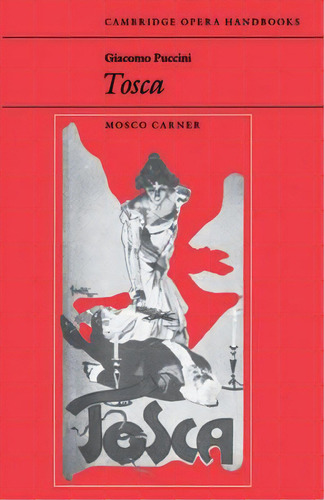 Cambridge Opera Handbooks: Giacomo Puccini: Tosca, De Mosco Carner. Editorial Cambridge University Press, Tapa Blanda En Inglés