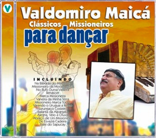 Cd - Valdomiro Maica - Classicos Missioneiros Para Dançar