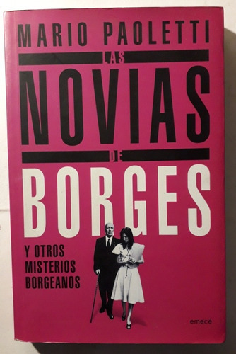 Las Novias De Borges. Mario Paoletti. Emece. Impecable!