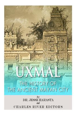 Libro Uxmal: The History Of The Ancient Mayan City - Char...