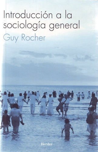 Libro Introducción A La Sociología General - Rocher, Guy