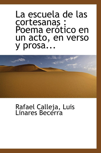 Libro: La Escuela De Las Cortesanas : Poema Erótico En Un Ac