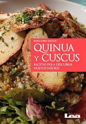 Quinua Y Cuscus Recetas Para Descubrir Nuevos Sabores (  Ru