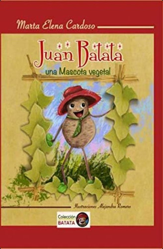 Juan Batata, Una Mascota Vegetal (spanish Edition), De Cardoso, Marta. Editorial Oem, Tapa Dura En Español