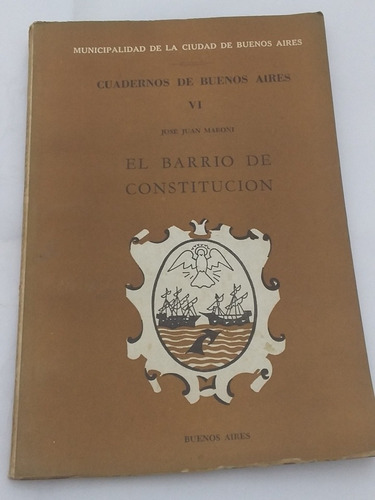 El Barrio De Constitución . José Juan Maroni. Caballito