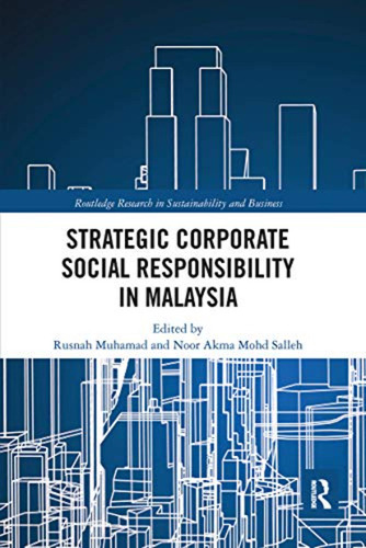 Strategic Corporate Social Responsibility In Malaysia (routl