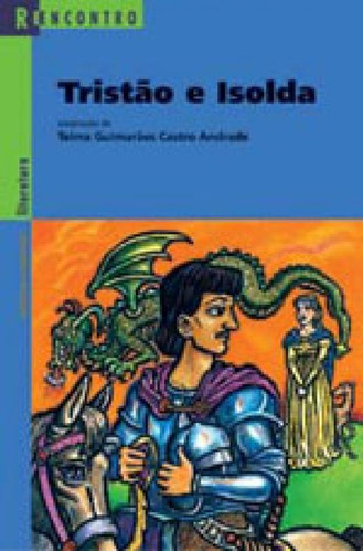 Tristão E Isolda, De Andrade, Telma Guimarães Castro. Editora Scipione, Capa Mole Em Português