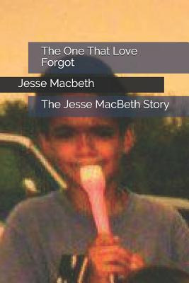 Libro The One That Love Forgot: The Jesse Macbeth Story -...