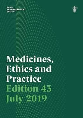 Medicines, Ethics And Practice 43 2019 : The Professional...