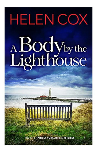 A Body By The Lighthouse - The Kitt Hartley Yorkshire M. Eb4