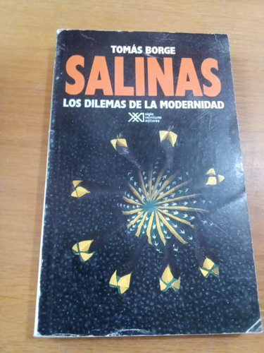 Salinas Los Dilemas De La Modernidad - Tomas Borge