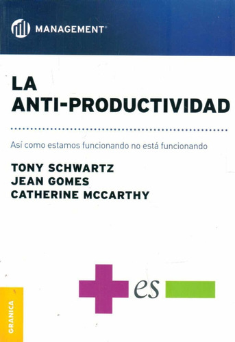 Anti-productividad, La  - Schwartz, Tony/ Gomes, Jean/ Mccar