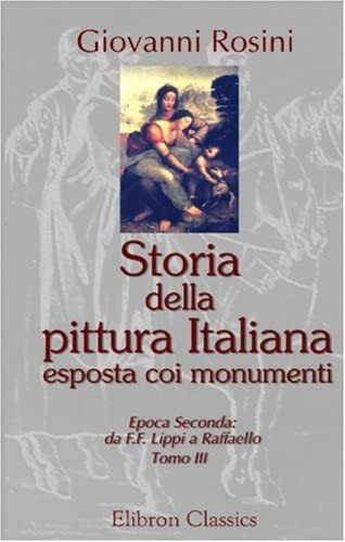 Libro: Storia Della Pittura Italiana Esposta Coi Monumenti: