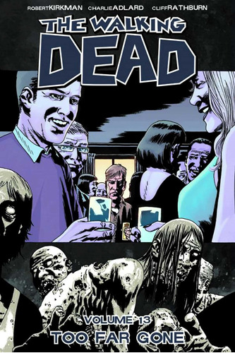 Libro: The Walking Dead, Vol. 13: Too Far Gone