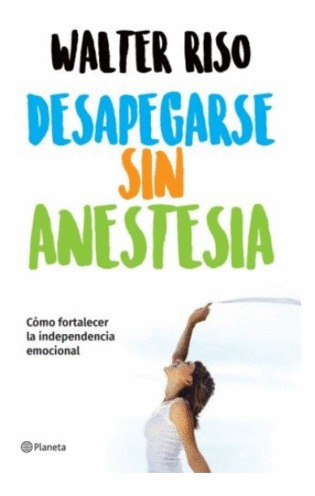 Libro Desapegarse Sin Anestesia Nvo