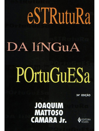 Estrutura da língua portuguesa, de Camara Jr., Joaquim Mattoso. Editora Vozes Ltda., capa mole em português, 2015