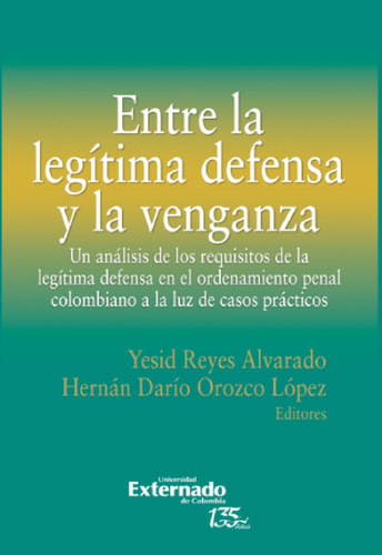 Entre La Legítima Defensa Y La Venganza