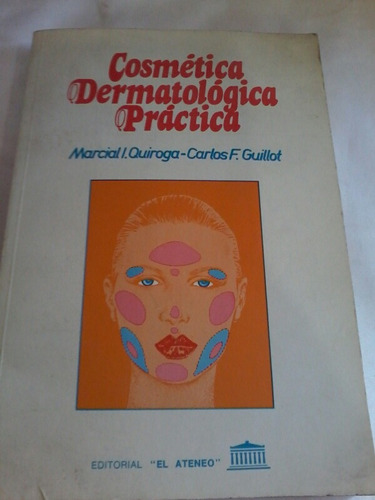 Cosmetica Dermatologica Practica Quiroga -guillot B