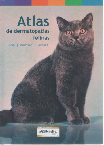 Fogel: Atlas De Dermatopatías Felinas