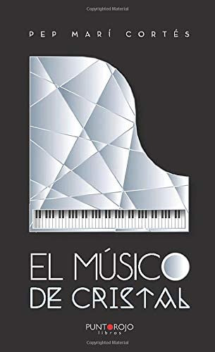 Libro: El Músico De Cristal (spanish Edition)