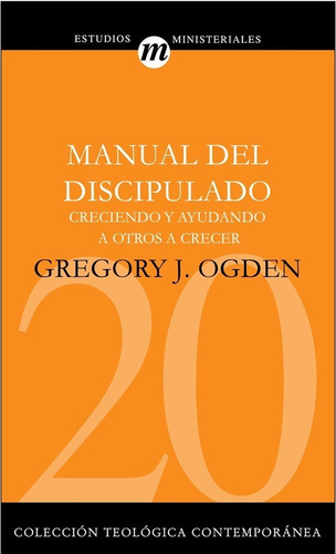 Manual Del Discipulado - Gregory Ogden 