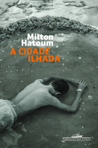 A Cidade Ilhada - 2ª Ed: A Cidade Ilhada - 2ª Ed, De Hatoum, Milton. Editora Companhia Das Letras, Capa Mole, Edição 2 Em Português, 2023