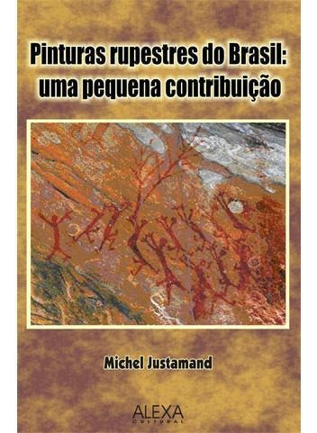 Pinturas Rupestres Do Brasil: Uma Pequena Contribuição