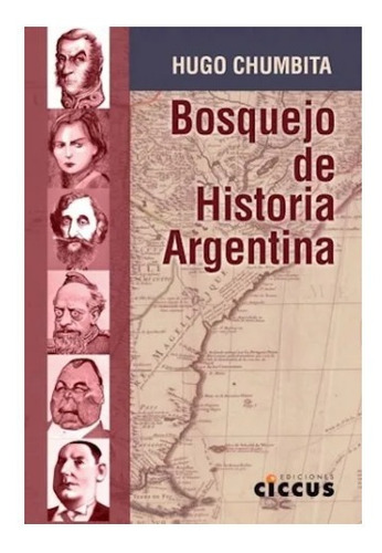 Libro Bosquejo De Historia Argentina Chumbita Hugo Ciccus